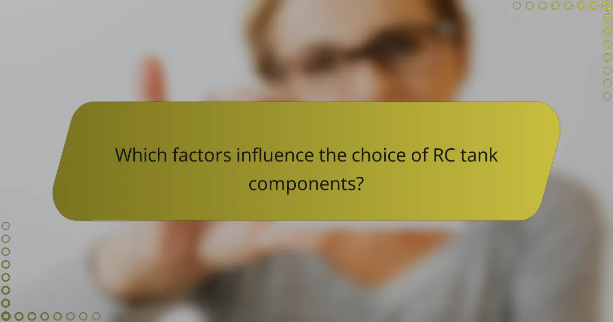 Which factors influence the choice of RC tank components?